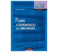 Plans d'expériences : les mélanges Les mélanges - Jacques Goupy - Dunod - cartonné - Scolaire / Universitaire
