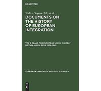 Plans For European Union In Great Britain And In Exile 1939-1945