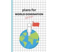 Plans for World Domination (or just dinner): Funny Gift Notebook Journal Gift for Friends or Family
