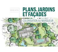 Plans, jardins et façades – Colorisation au marqueur – Groupe Eyrolles