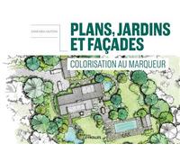 Plans, jardins et façades – Colorisation au marqueur – Groupe Eyrolles