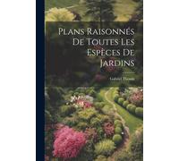Plans RaisonnéS De Toutes Les EspèCes De Jardins