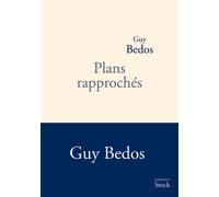 Plans rapprochés - Guy Bedos - Stock - broché - Roman