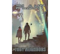 Plant: A Sci-Fi Superhero Adventure