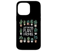 Plant Addict - Une plante de plus, je promets un design Coque pour iPhone 14 Pro Max