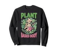 Plant Based Body Mode de Vie végétalien et végétarien Sweatshirt