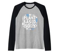 Plant Based Body Style de Vie végétarien végétalien |- Manche Raglan