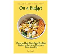 Plant-Based Breakfast On A Budget