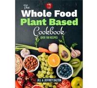Plant Based Cooking Made Easy by Jeffrey Dalton Jill Dalton Jeffrey Dalton (Auteur)