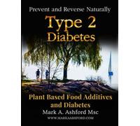 Plant Based Food Additives and Diabetes