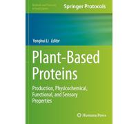 Plant-Based Proteins: Production, Physicochemical, Functional, and Sensory Properties