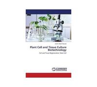 Plant Cell And Tissue Culture Biotechnology
