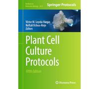 Plant Cell Culture Protocols