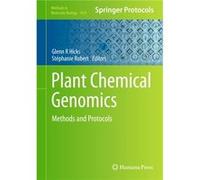 Plant Chemical Genomics Glenn R Hicks, Stephanie Robert (Auteur)