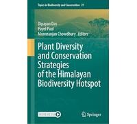 Plant Diversity and Conservation Strategies of the Himalayan Biodiversity Hotspot