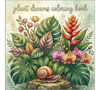 Plant Dreams: Relaxing adult coloring book with house plants, forest plants and snails