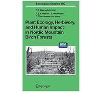 Plant Ecology, Herbivory, And Human Impact In Nordic Mountain Birch Forests