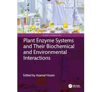 Plant Enzyme Systems and Their Biochemical and Environmental Interactions