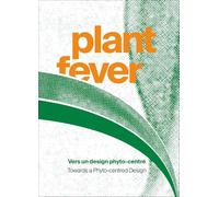 Plant Fever: Vers un design Phyto-centré