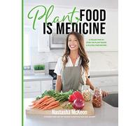 Plant Food Is Medicine