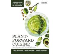 Plant-forward Cuisine: Basic Concepts and Practical Applications