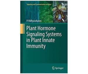 Plant Hormone Signaling Systems In Plant Innate Immunity