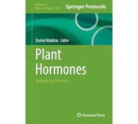 Hormones végétales : méthodes et protocoles