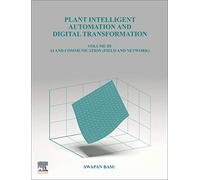 Plant Intelligent Automation and Digital Transformation: Control Intelligence, Networking and Communication Details (3)