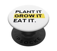 Plant It Grow It Eat It (déclaration de Jardinage) PopSockets PopGrip Adhésif