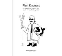 Plant Kindness, or Why a Former Shepherd Now Counts the Benefits of Veganism
