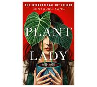 Plant Lady: The chilling psychological horror novel for fans of CONVENIENCE STORE WOMAN and MY SISTER THE SERIAL KILLER