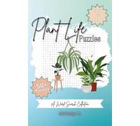 Plant Life Puzzles A Word Search Collection Relaxing Puzzles for Plant Lovers and Indoor Gardening Enthusiasts: Easy to Read Print about indoor house ... 50+ for plant lovers, teachers and free times