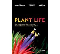 Plant Life: The Evolutionary Story from the Earliest Bacteria to Floral Splendour