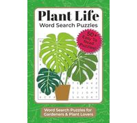 Plant Life Word Search Puzzles: Word Search Puzzles with Easy To Read Print about Plant Life, Plants, and Gardening | 6x9 inches, 120 Pages | 50+ ... Gift for Vacations, Holidays, and Relaxation