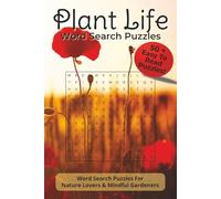 Plant Life Word Search Puzzles: Word Search Puzzles with Easy To Read Print about Plants, Botanicals, and Gardening | 6x9 inches, 110 Pages | 50+ ... Gift for Vacations, Holidays, and Relaxation