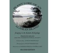 Plant Lore Of An Alaskan Island: Foraging In The Kodiak Archipelago