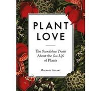 Plant Love Michael Allaby, (Auteur)