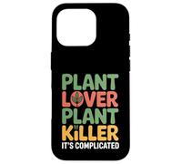 Plant Lover Plant Killer It's Complicated - Coque pour iPhone 16 Pro