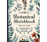 Plant Lovers Sketchbook: Plant Lovers Sketchbook Cover, 112 Pages, 8.5 x 11 Page Size, 110 Blank Pages, Beautiful Leaves around Background Sketchbook For All Plant Lovers.