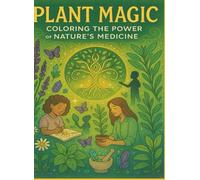 Plant Magic: Coloring The Power of Nature's Medicine