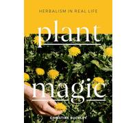 Plant Magic: Herbalism in Real Life