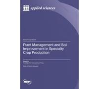 Plant Management And Soil Improvement In Specialty Crop Production