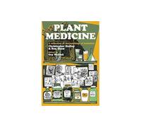 Plant Medicine: A Collection of the Teachings of Herbalists Christopher Hedley and Non Shaw