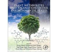 Plant Metabolites and Regulation under Environmental Stress - [Version Originale] Inconnu (Auteur)