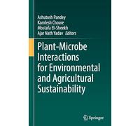Plant-microbe Interactions for Environmental and Agricultural Sustainability