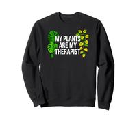 Plant Moms Houseplant My Plants are My Therapist Sweatshirt