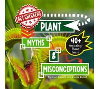 Plant Myths & Misconceptions: 40+ Amazing Plant Facts