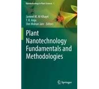 Plant Nanotechnology Fundamentals And Methodologies