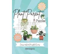 Plant Parent Puzzles Crosswords for Houseplant Lovers |6x9 inches, 113 pages|: Easy To Read, 50+ Puzzles: Crosswords with easy to read print for ... gift for free times, travel, just because