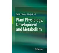 Plant Physiology, Development and Metabolism